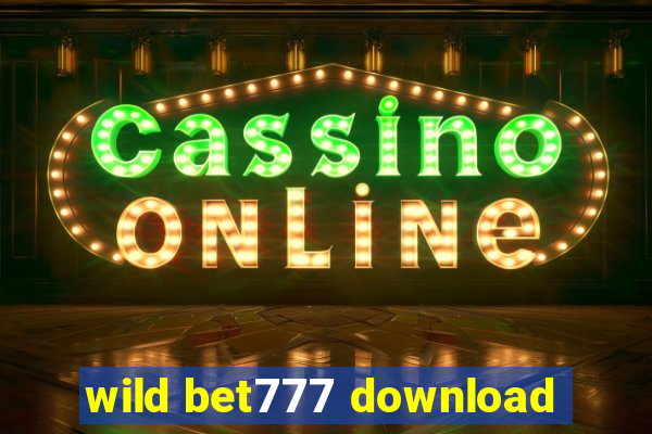 wild bet777 download